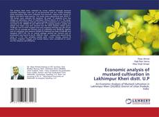 Copertina di Economic analysis of mustard cultivation in Lakhimpur Kheri distt. U.P