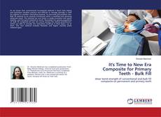 Copertina di It's Time to New Era Composite for Primary Teeth - Bulk Fill
