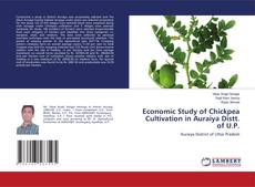 Copertina di Economic Study of Chickpea Cultivation in Auraiya Distt. of U.P.