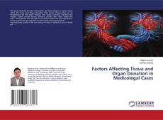 Copertina di Factors Affecting Tissue and Organ Donation in Medicolegal Cases
