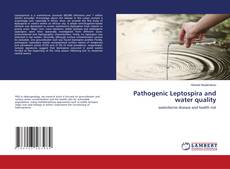 Обложка Pathogenic Leptospira and water quality