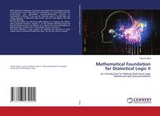 Copertina di Mathematical Foundation for Dialectical Logic II
