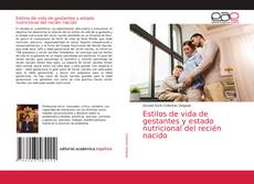 Estilos de vida de gestantes y estado nutricional del recién nacido kitap kapağı