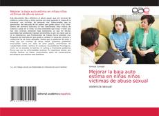 Couverture de Mejorar la baja auto estima en niñas niños victimas de abuso sexual