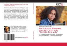 Couverture de El Criterio de Búsqueda adecuado acerca del "Sentido de la Vida"