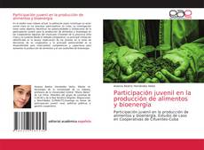 Couverture de Participación juvenil en la producción de alimentos y bioenergía