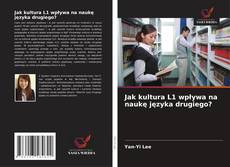 Jak kultura L1 wpływa na naukę języka drugiego? kitap kapağı