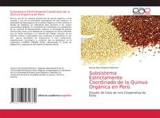 Couverture de Subsistema Estrictamente Coordinado de la Quinua Orgánica en Perú