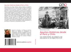 Couverture de Apuntes Históricos desde el Perú y Chile: