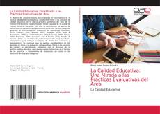 Couverture de La Calidad Educativa: Una Mirada a las Prácticas Evaluativas del Área