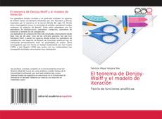 Couverture de El teorema de Denjoy-Wolff y el modelo de iteración