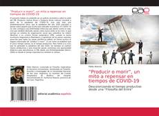 Couverture de “Producir o morir”, un mito a repensar en tiempos de COVID-19