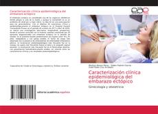 Couverture de Caracterización clínica epidemiológica del embarazo ectópico