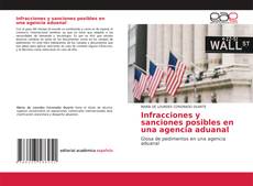 Couverture de Infracciones y sanciones posibles en una agencia aduanal