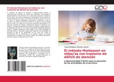 Couverture de El método Montessori en niños/as con trastorno de déficit de atención