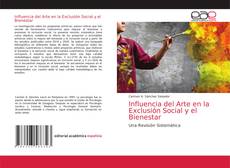 Couverture de Influencia del Arte en la Exclusión Social y el Bienestar