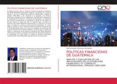 Couverture de POLÍTICAS FINANCIERAS DE GUATEMALA