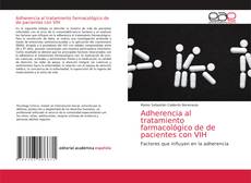 Couverture de Adherencia al tratamiento farmacológico de de pacientes con VIH