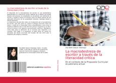 Couverture de La macrodestreza de escribir a través de la literacidad crítica