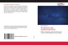 Couverture de El génesis del conocimiento IV