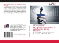 Couverture de La calidad de servicio y la satisfacción de los usuarios