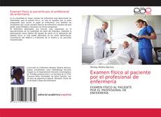 Couverture de Examen físico al paciente por el profesional de enfermería
