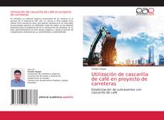 Couverture de Utilización de cascarilla de café en proyecto de carreteras