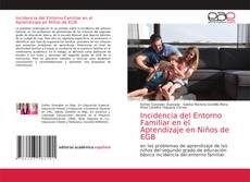 Bookcover of Incidencia del Entorno Familiar en el Aprendizaje en Niños de EGB