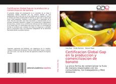 Bookcover of Certificacion Global Gap en la produccion y comercilizacion de banano
