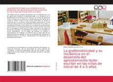 Couverture de La grafomotricidad y su incidencia en el desarrollo del aprestamiento lecto-escritor en los niños de inicial de 4 a 5 años
