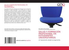 SALUD Y FORMACIÓN PROFESIONAL EN ESTUDIANTES UNIVERSITARIOS的封面