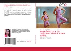 Borítókép a  ENSEÑANZA DE LA GIMNASIA BASICA PARA NIÑAS - hoz
