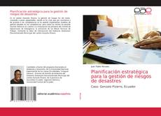 Couverture de Planificación estratégica para la gestión de riesgos de desastres