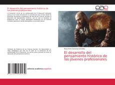 Couverture de El desarrollo del pensamiento histórico de los jóvenes profesionales