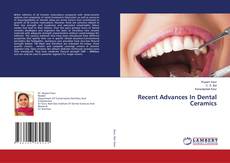 Copertina di Recent Advances In Dental Ceramics