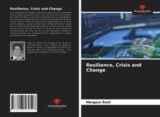 Bookcover of Resilience, Crisis and Change