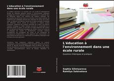 Bookcover of L'éducation à l'environnement dans une école rurale