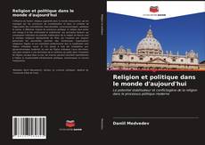 Bookcover of Religion et politique dans le monde d'aujourd'hui