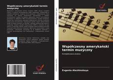 Bookcover of Współczesny amerykański termin muzyczny