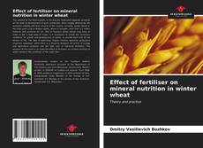 Capa do livro de Effect of fertiliser on mineral nutrition in winter wheat 