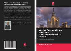 Capa do livro de Vazios funcionais na economia transformacional da Rússia 