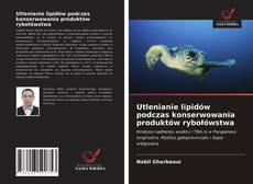 Bookcover of Utlenianie lipidów podczas konserwowania produktów rybołówstwa