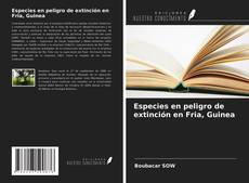 Couverture de Especies en peligro de extinción en Fria, Guinea