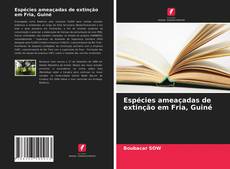 Couverture de Espécies ameaçadas de extinção em Fria, Guiné