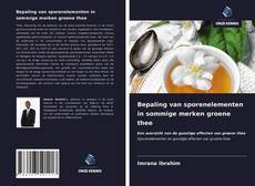 Bookcover of Bepaling van sporenelementen in sommige merken groene thee