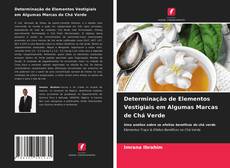 Portada del libro de Determinação de Elementos Vestigiais em Algumas Marcas de Chá Verde