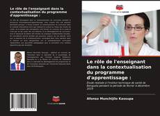 Couverture de Le rôle de l'enseignant dans la contextualisation du programme d'apprentissage :