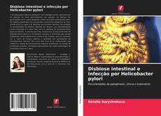 Обложка Disbiose intestinal e infecção por Helicobacter pylori