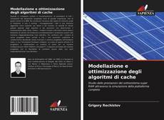 Couverture de Modellazione e ottimizzazione degli algoritmi di cache