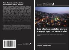 Portada del libro de Los efectos sociales de los megaproyectos en Ammán